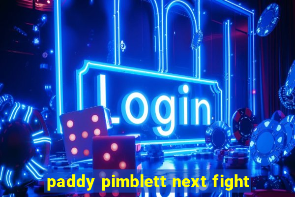 paddy pimblett next fight